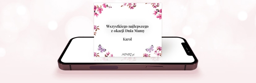 Wyjątkowa elektroniczna dedykacja z okazji dnia mamy