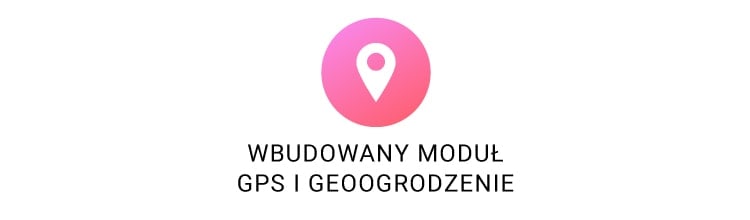 wbudowany moduł GPS i geoogrodzenie